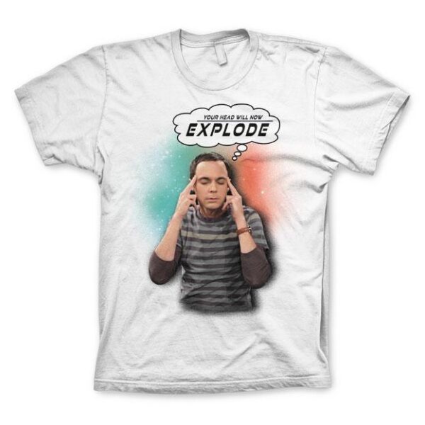 Sheldon - Your Head Will Now Explode T-Shirt 1